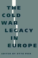 The Cold War legacy in Europe : edited by Otto Pick.