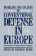 Modeling and analysis of conventional defense in Europe : assessment of improvement options /