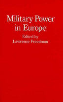 Military power in Europe : essays in memory of Jonathan Alford /