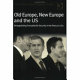Old Europe, new Europe and the US : renegotiating transatlantic security in the post 9/11 era /