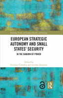 European strategic autonomy and small states' security : in the shadow of power /