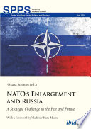NATO's enlargement and Russia : a strategic challenge in the past and future /