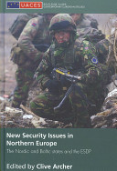 New security issues in Northern Europe : the Nordic and Baltic states and the ESDP /