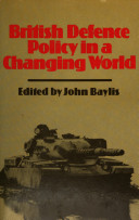 British defence policy in a changing world /