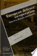 European defence co-operation : America, Britain, and NATO /