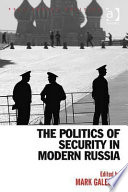 The politics of security in modern Russia /