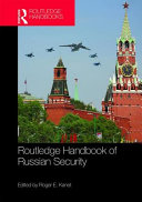 Routledge handbook of Russian security /