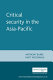 Critical security in the Asia-Pacific /