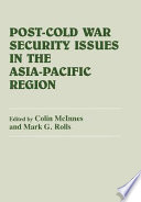 Post-Cold War security issues in the Asia-Pacific region /