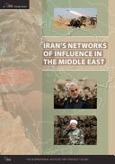 Iran's networks of influence in the Middle East /