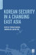 Korean security in a changing East Asia /