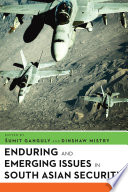 Enduring and emerging issues in South Asian security /