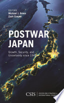 Postwar Japan : growth, security, and uncertainty since 1945 /