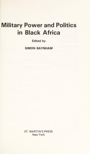 Military power and politics in black Africa /