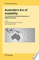 Australia's arc of instability : the political and cultural dynamics of regional security /