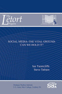 Social Media, The Vital Ground: Can We Hold It?