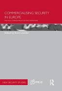 Commercialising security in Europe : political consequences for peace operations /