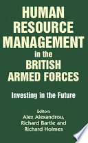 Human resource management in the British armed forces : investing in the future /