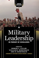 Military leadership : in pursuit of excellence /