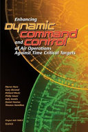 Enhancing dynamic command and control of air operations against time critical targets /