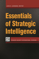 Essentials of strategic intelligence /