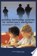 Avoiding technology surprise for tomorrow's warfighter--symposium 2010 /