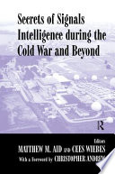 Secrets of signals intelligence during the Cold War and beyond /