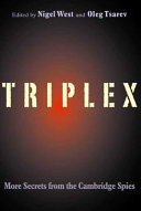 TRIPLEX : secrets from the Cambridge spies /