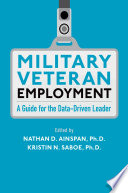 Military veteran employment : a guide for the data-driven leader /