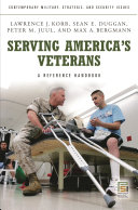 Serving America's veterans : a reference handbook /
