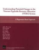 Understanding potential changes to the Veterans Equitable Resource Allocation (VERA) System : a regression-based approach /