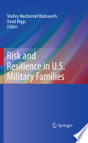 Risk and resilience in U.S. military families /