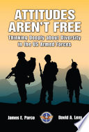 Attitudes aren't free : thinking deeply about diversity in the US armed forces /