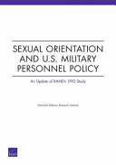 Sexual orientation and U.S. military personnel policy  : an update of RAND's 1993 study /