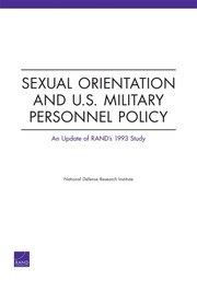 Sexual orientation and U.S. military personnel policy : an update of RAND's 1993 study /