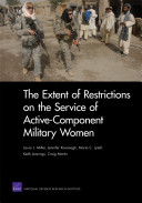 The extent of restrictions on the service of active-component military women /