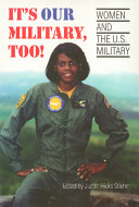 It's our military, too! : women and the U.S. military /