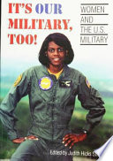It's our military, too! : women and the U.S. military : /