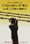Encyclopedia of prisoners of war and internment /