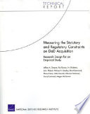 Measuring the statutory and regulatory constraints on DoD acquisition: research design for an empirical study /