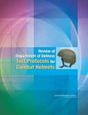 Review of Department of Defense Test Protocols for Combat Helmets /