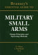 Brassey's essential guide to military small arms : design principles and operating methods /