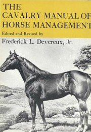 The Cavalry manual of horse management /