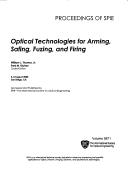 Optical technologies for arming, safing, fuzing, and firing : 3-4 August 2005, San Diego, CA /