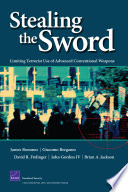Stealing the sword : limiting terrorist use of advanced conventional weapons /