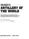 Brassey's Artillery of the world : guns, howitzers, mortars, guided weapons, rockets and ancillary equipment in service with the regular and reserve forces of all nations /