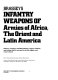 Brassey's infantry weapons of armies of Africa, the Orient and Latin America : infantry weapons, including infantry support vehicles, and combat aids in current use by the regular and reserve forces /