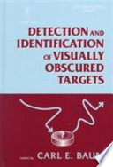Detection and identification of visually obscured targets /