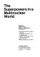 The Superpowers in a multinuclear world /