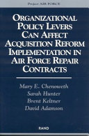 Organizational policy levers can affect acquisition reform implementation in Air Force repair contracts /